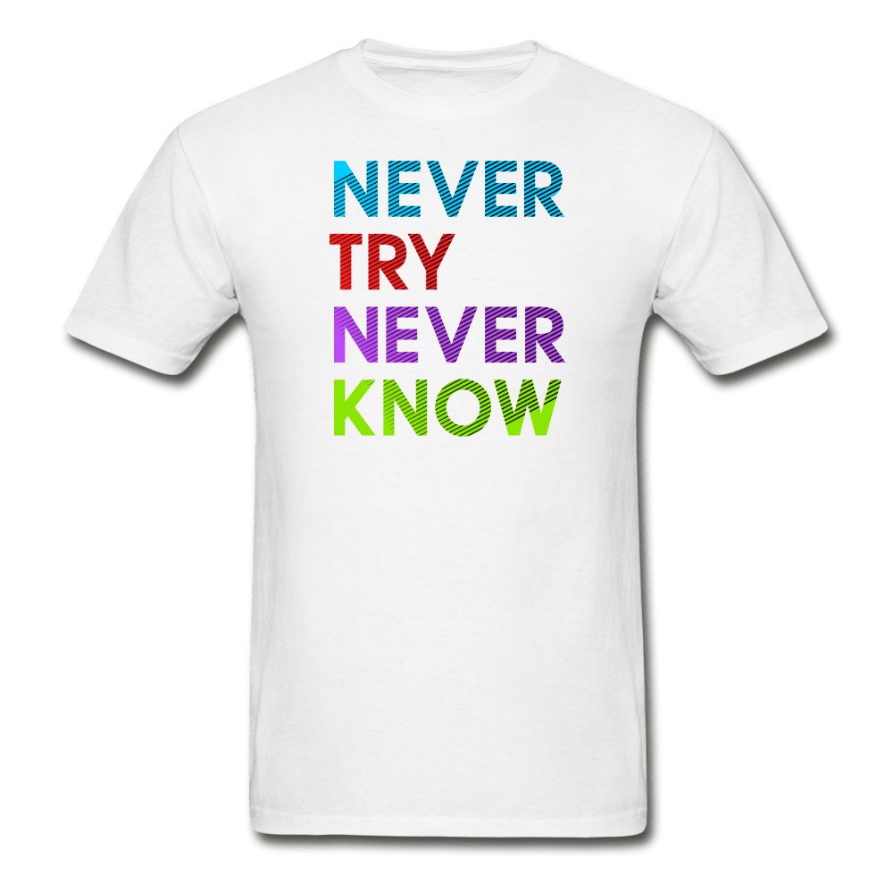SPOD Hanes Adult Tagless T-Shirt | Hanes 5250 white / S Never Try Never Know T-Shirt