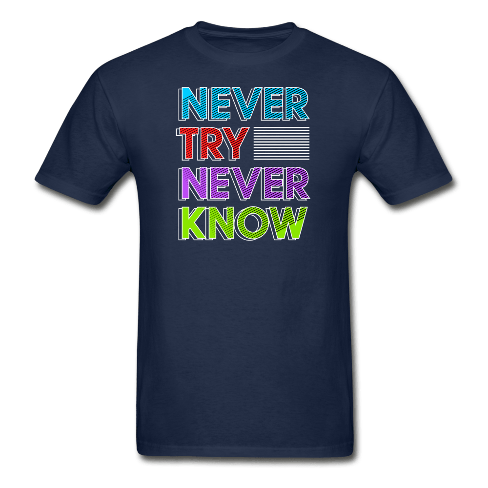 SPOD Hanes Adult Tagless T-Shirt | Hanes 5250 navy / S Never Try Never Know T-Shirt