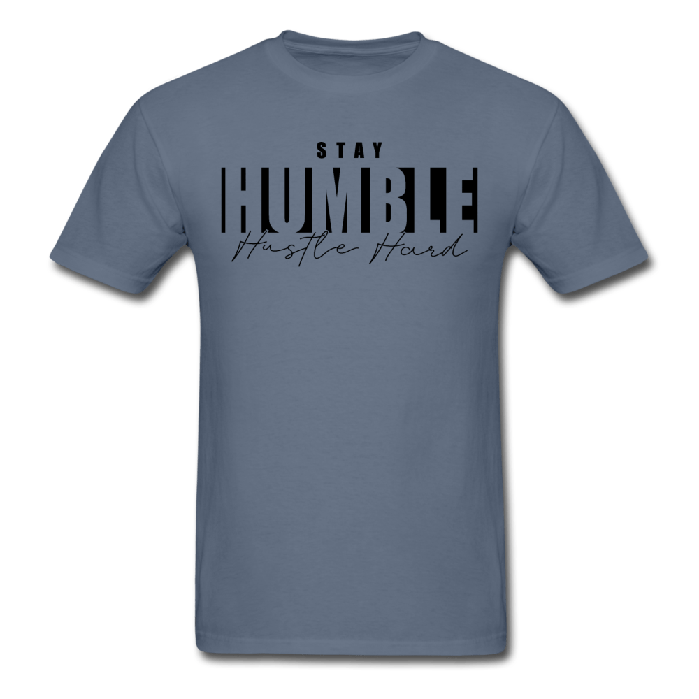 SPOD Unisex Classic T-Shirt | Fruit of the Loom 3930 denim / S Stay Humble Hustle Hard T-Shirt (BLK PRINT)