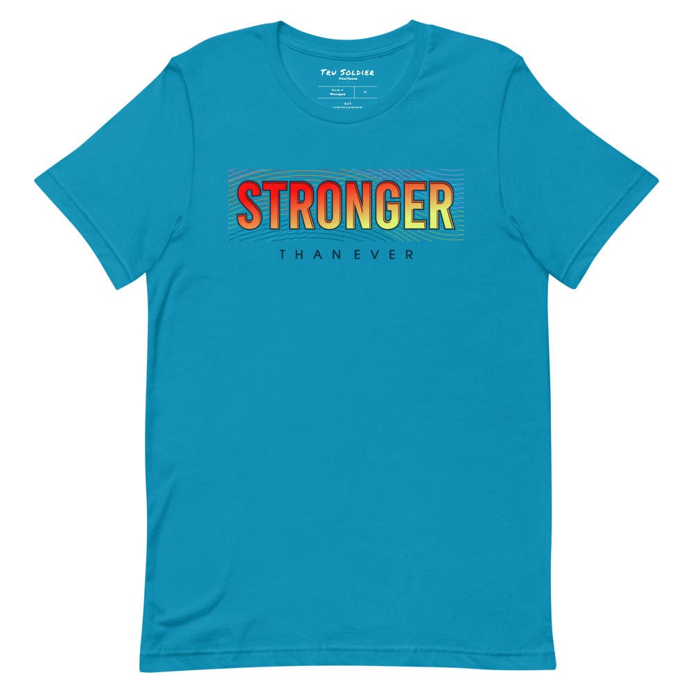 Tru Soldier Sportswear  Aqua / S Stronger Than Ever t-shirt
