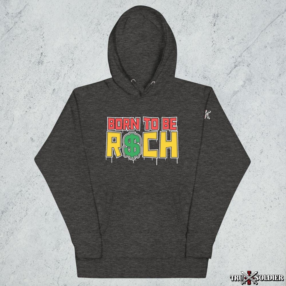 Tru Soldier Sportswear  Charcoal Heather / S Born To Be R$ch Hoodie