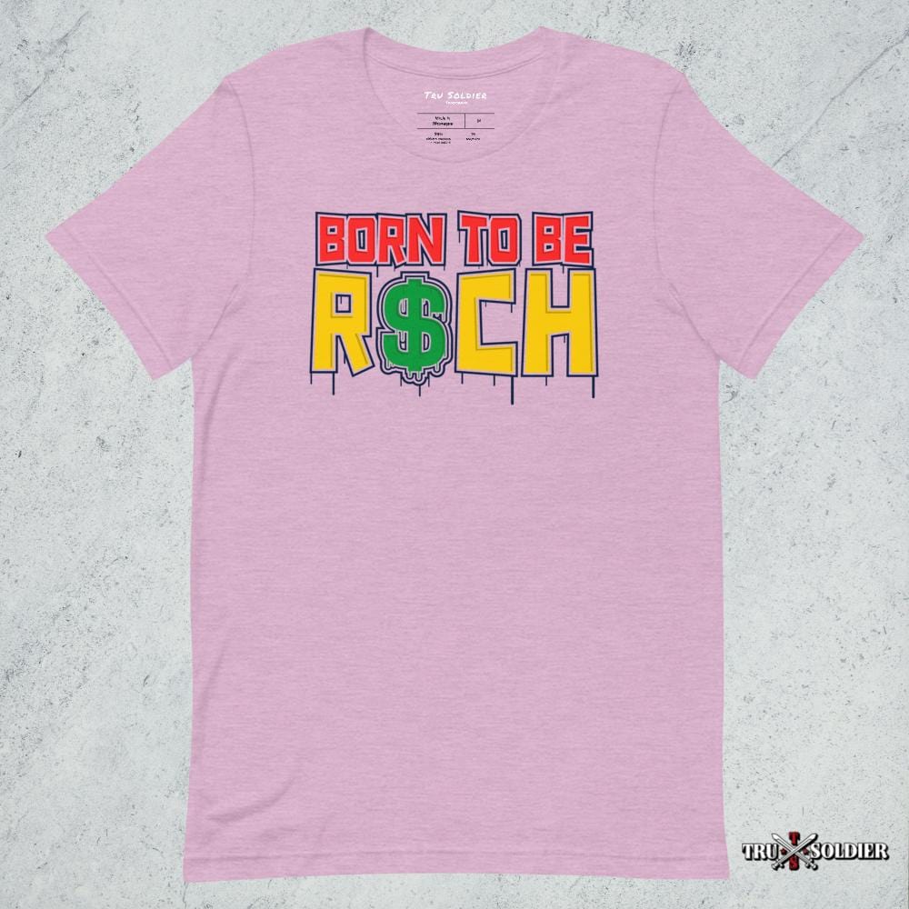 Tru Soldier Sportswear  Heather Prism Lilac / XS Born To Be Rich T-shirt