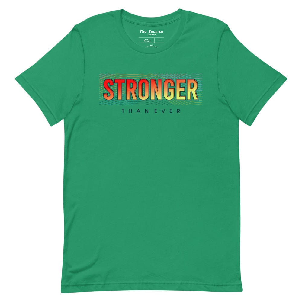 Tru Soldier Sportswear  Kelly / XS Stronger Than Ever t-shirt