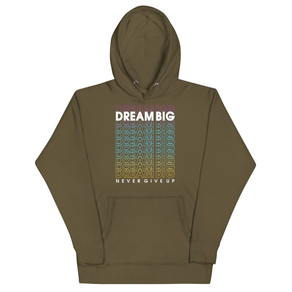Tru Soldier Sportswear  Military Green / S Dream Big Never Give Up Hoodie