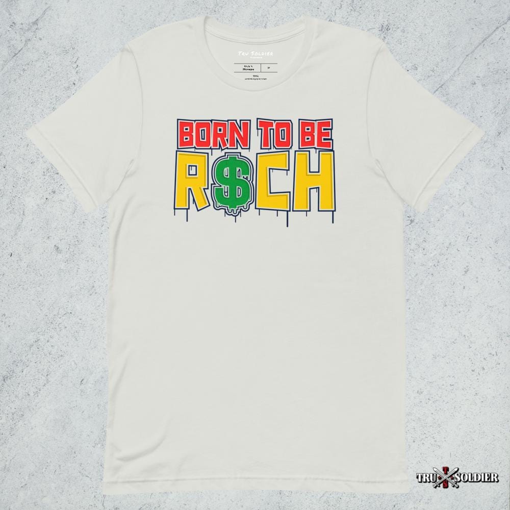 Tru Soldier Sportswear  Silver / S Born To Be Rich T-shirt