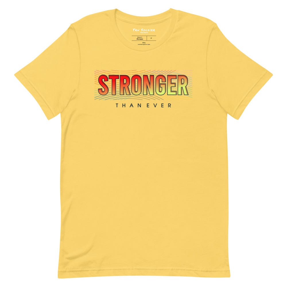 Tru Soldier Sportswear  Yellow / S Stronger Than Ever t-shirt